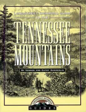 The Longstreet Highraod Guide to the Tennessee Mountains.